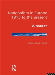 Nationalism in Europe From 1815 to the Present,0415125642,9780415125642