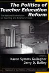 The Politics of Teacher Education Reform The National Commission on Teaching and America's Future,0761976787,9780761976783