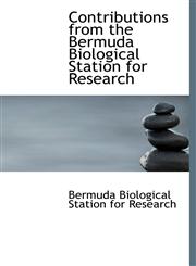 Contributions from the Bermuda Biological Station for Research,111725657X,9781117256573