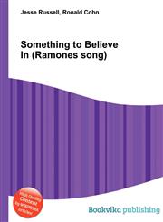 Something to Believe in (Ramones Song),5512299344,9785512299340