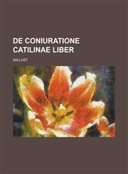 de Coniuratione Catilinae Liber,1234879212,9781234879211