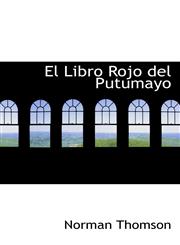 El Libro Rojo del Putumayo,1115722565,9781115722568
