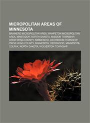 Micropolitan areas of Minnesota Brainerd micropolitan area, Wahpeton micropolitan area, Mantador, North Dakota, Mission Township,1157980309,9781157980308