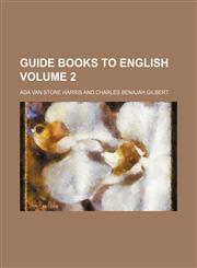 Guide books to English Volume 2,1155119460,9781155119465