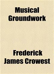Musical Groundwork,1151748404,9781151748409