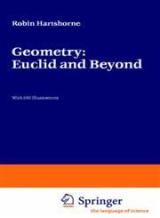 Geometry Euclid and Beyond,0387986502,9780387986500