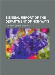 Biennial report of the Department of Highways,1230168311,9781230168319