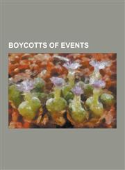 Boycotts of Events 1976 Summer Olympics, 1980 Summer Olympics Boycott, 1984 Summer Olympics Boycott, 1996 Indianapolis 500, Alternate Oly,1230516743,9781230516745