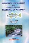 Biodiversity, Ecophysiology and Conservation of Freshwater Animals 1st Edition,8185375798,9788185375793