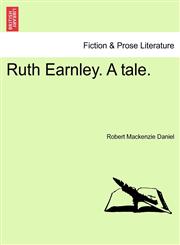 Ruth Earnley. A tale.,1241372489,9781241372484