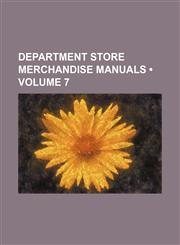 Department Store Merchandise Manuals (Volume 7),1154337944,9781154337945