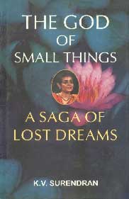 The God of Small Things A Saga of Lost Dreams,8171568874,9788171568871