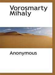 Vorosmarty Mihaly,1116132192,9781116132199