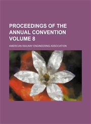 Proceedings of the annual convention Volume 8,1153417340,9781153417341