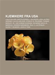 Kjemikere fra USA Linus Pauling, Martin Rodbell, Salvador Luria, Alfred Hershey, Julius Axelrod, Stanley B. Prusiner, Thomas Midgley, Jr.,1232807761,9781232807766