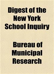 Digest of the New York School Inquiry,1152509969,9781152509962