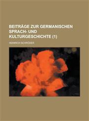 Beitrage Zur Germanischen Sprach- Und Kulturgeschichte (1),1234457075,9781234457075