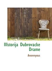 IIIstorija Dubrovacke Drame,1116084279,9781116084276