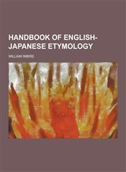 Handbook of English-Japanese Etymology,1230737871,9781230737874