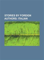 Stories by Foreign Authors; Italian,115368926X,9781153689267