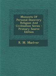 Moments Of Personal Discovery Religion And Civilization Series - Primary Source Edition,1293047139,9781293047132