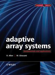 Adaptive Array Systems Fundamentals and Applications,0470861894,9780470861899