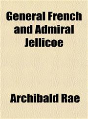 General French and Admiral Jellicoe,1152260456,9781152260450