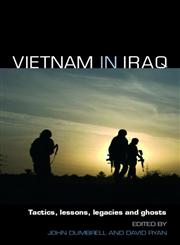 Vietnam in Iraq: Lessons, Legacies and Ghosts (Contemporary Security Studies),0415405637,9780415405638