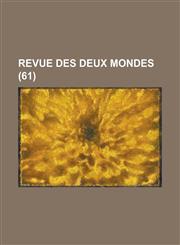 Revue Des Deux Mondes (61 ),1154876489,9781154876482