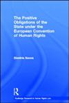 The Positive Obligations of the State under the European Convention of Human Rights,0415870240,9780415870245