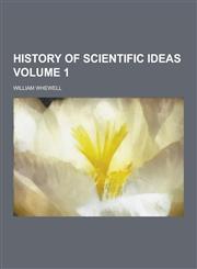 History of Scientific Ideas Volume 1,1230314075,9781230314075