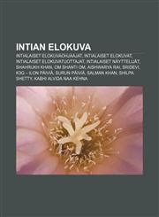 Intian elokuva Intialaiset elokuvaohjaajat, Intialaiset elokuvat, Intialaiset elokuvatuottajat, Intialaiset näyttelijät, Shahrukh Khan,1231874856,9781231874851