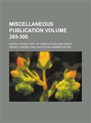 Miscellaneous Publication Volume 285-300,1234046954,9781234046958