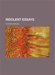 Indolent essays,1150015454,9781150015458