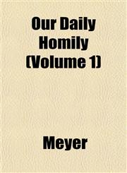 Our Daily Homily (Volume 1),1153086069,9781153086066