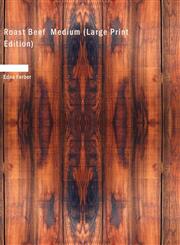 Roast Beef  Medium (Large Print Edition),1434654869,9781434654861