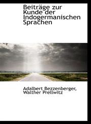 Beiträge zur Kunde der Indogermanischen Sprachen,1110075960,9781110075966