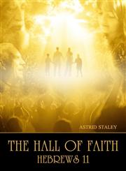 The Hall of Faith - Hebrews 11,1304651622,9781304651624