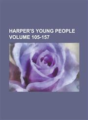 Harper's Young People Volume 105-157,1236914554,9781236914552