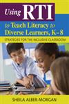 Using Rti to Teach Literacy to Diverse Learners, K-8 Strategies for the Inclusive Classroom,1412969522,9781412969529