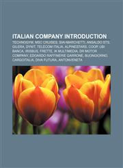 Italian company Introduction Technogym, MSC Cruises, SIAI-Marchetti, Ansaldo STS, Gilera, Dynit, Telecom Italia, Alpinestars, Coop, UBI Banca,115593315X,9781155933153