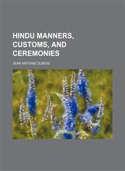 Hindu Manners, Customs, and Ceremonies,1458955133,9781458955135