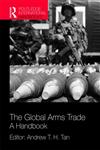 The Global Arms Trade A Handbook,1857434978,9781857434972
