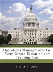 Operations Management Air Force Career Education and Training Plan,1249206065,9781249206064