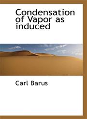 Condensation of Vapor as induced,1117515702,9781117515700