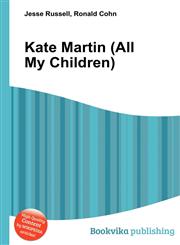 Kate Martin (All My Children),5512609017,9785512609019