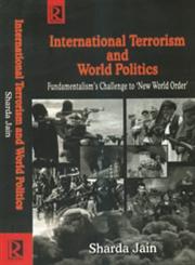 International Terrorism and World Politics Fundamental's Challenge to 'New World Order',8184841930,9788184841930