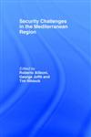 Security Challenges in the Mediterranean Region,0714642207,9780714642208