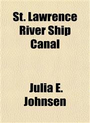 St. Lawrence River Ship Canal,115273931X,9781152739314