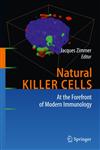 Natural Killer Cells At the Forefront of Modern Immunology,3642023088,9783642023088
